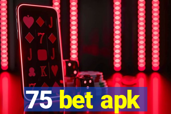 75 bet apk